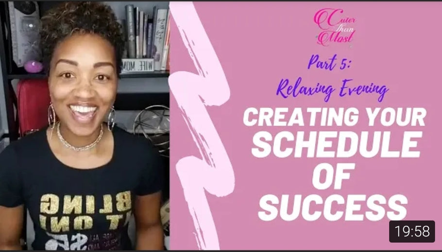Creating Your Schedule of Success Part 5: Relaxing Evening